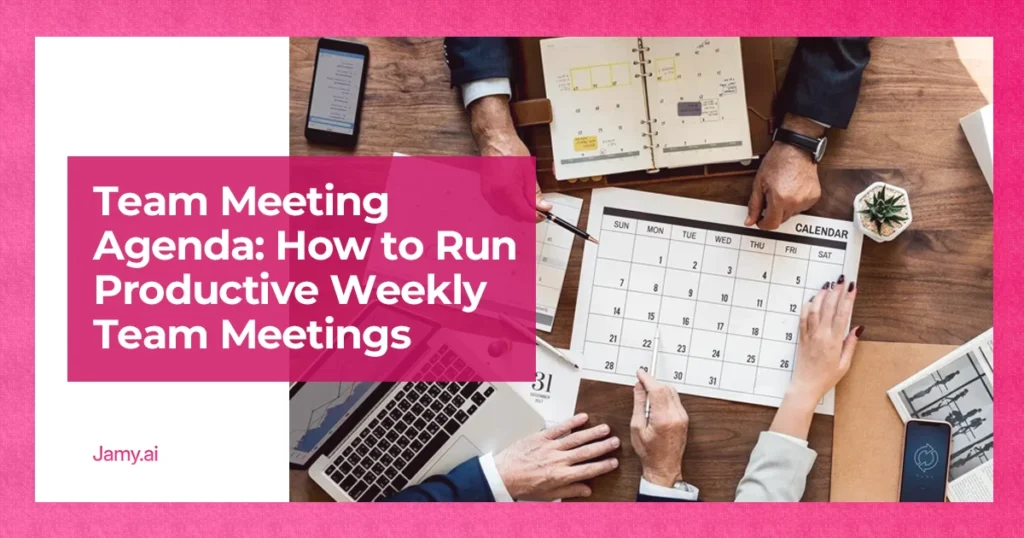 Team Meeting Agenda_ How to Run Productive Weekly Team Meetings
