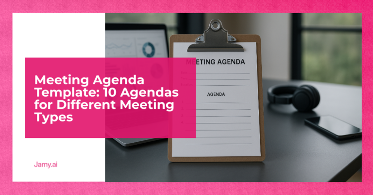Meeting Agenda Template: 10 Agendas for Different Meeting Types - Jamy AI